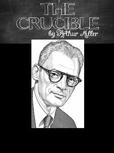 Arthur Miller --- The Crucible