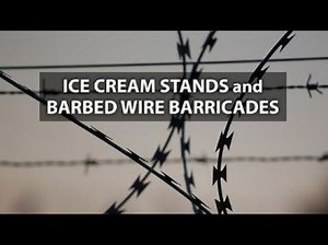 Ice Cream Stands and Barbed Wire Barricades