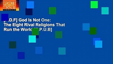 [P.D.F] God Is Not One: The Eight Rival Religions That Run the World [E.P.U.B]