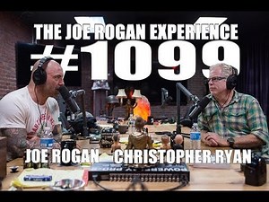 Joe Rogan Experience #1099 - Christopher Ryan