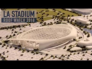 LA Stadium in Inglewood Sights and Sounds | Roof Watch Aug '18