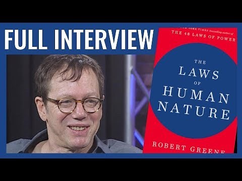 Robert Greene on The Laws of Human Nature, Mastery, and Strategy
