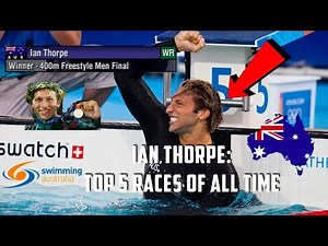 Ian Thorpe: Top 5 Races of All Time