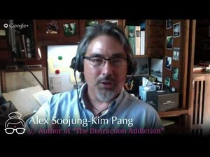 The Distraction Addiction | Alex Soojung-Kim Pang