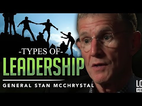 DIFFERENT TYPES OF LEADERSHIP - General Stanley McCrystal | London Real