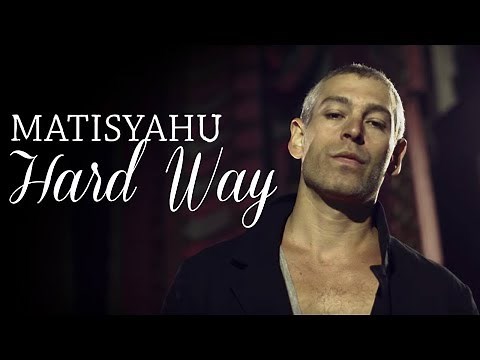 Matisyahu "Hard Way" (Official Music Video)