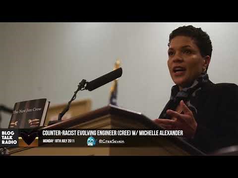 Counter-Racist Evolving Engineer (CREE) w/ Michelle Alexander