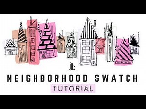 "Neighborhood Swatch" - TUTORIAL