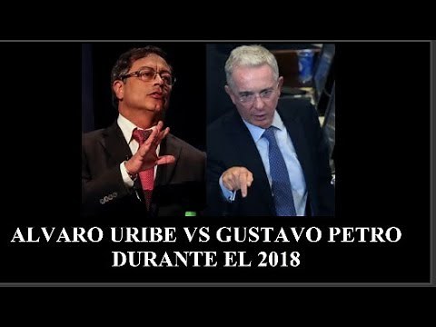 ALVARO URIBE VS GUSTAVO PETRO DURANTE EL 2018