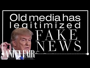How the Media Spreads Fake News | Vanity Fair