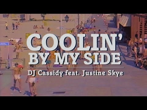 DJ Cassidy feat. Justine Skye - Coolin' By My Side (Official Lyric Video)