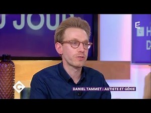 Daniel Tammet : autiste et génie - C à Vous - 20/10/2017