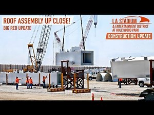 LA Stadium in Inglewood Update | Up Close Roof Assembly