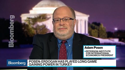 Markets Won’t Sit Still for Erdogan's Actions, Posen Says