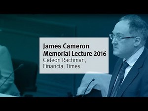 James Cameron Memorial Lecture 2016 with Gideon Rachman