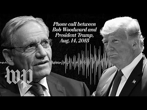 Exclusive: Listen to Trump’s conversation with Bob Woodward