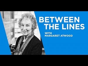 Margaret Atwood - Between The Lines Interview | CreativeLive