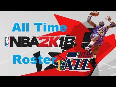 NBA 2K18 Roster Edit All Time New Orleans/Utah Jazz