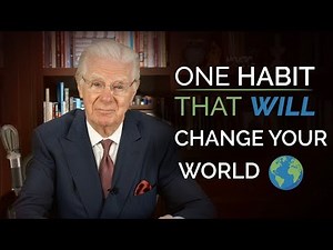 One HABIT That Will Change Your World - Bob Proctor