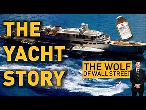 THE YACHT STORY - The Wolf of Wall Street *MUST WATCH