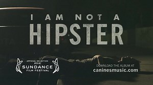 I AM NOT A HIPSTER (the movie) EVERYWHERE ON JANUARY 15