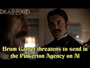 Deadwood- Brom Garret threatens to send the Pinkerton Agency on Al