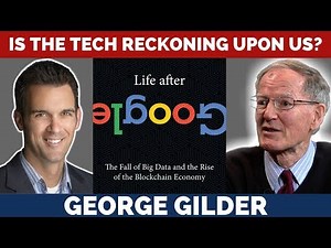 Google's Nervous Breakdown? | George Gilder