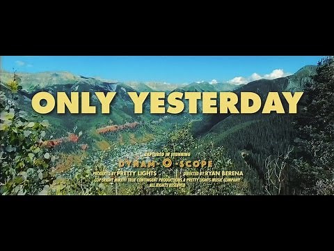 Pretty Lights - Only Yesterday