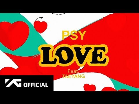 PSY - 'LOVE' (feat.TAEYANG) M/V