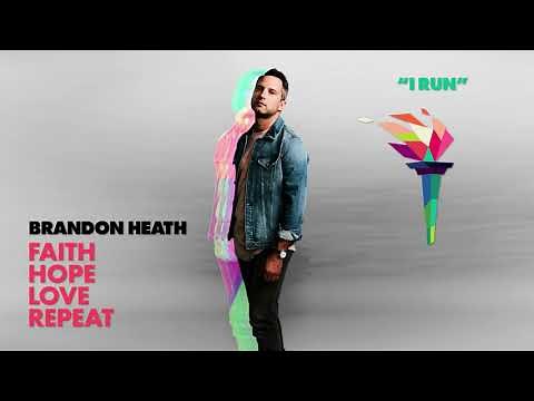 Brandon Heath - I Run (Official Audio)