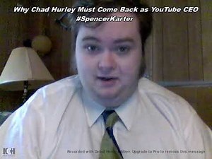 Why Chad Hurley Must Come Back as YouTube CEO