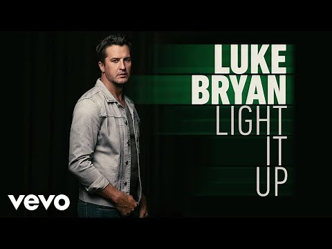 Luke Bryan - Light It Up (Audio)