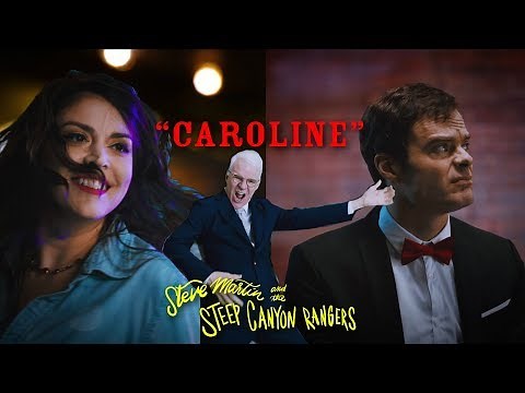 Steve Martin and the Steep Canyon Rangers - "Caroline" (Official Video) -