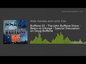 Buffone 55 - The John Buffone Show - Bears vs Vikings - Special Discussion on Doug Buffone