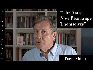 Dana Gioia: "The Stars Now Rearrange Themselves" - (poem video)