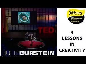 Julie Burstein - 4 lessons in creativity