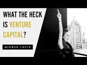 What the Heck is Venture Capital?