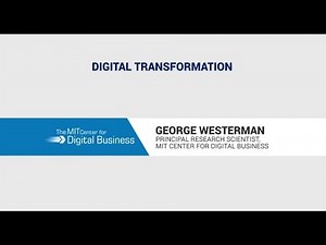 George Westerman: Digital Transformation
