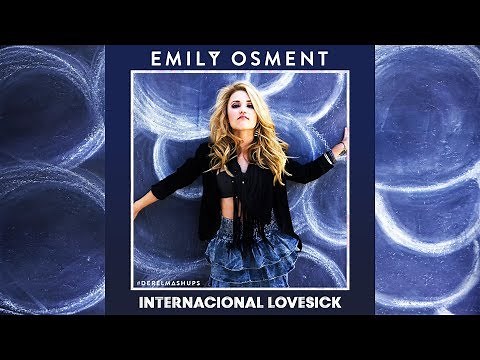 Emily Osment & Katy Perry - International Lovesick (#DerelMashups)