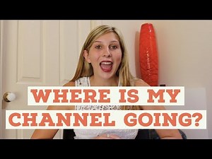 Where is my Channel going? // Casey Caroline