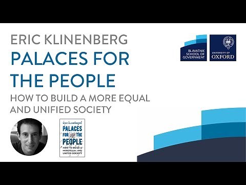 Sociologist Eric Klinenberg - Palaces for the people