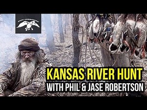 Kansas River Hunt with Phil and Jase Robertson FULL EPISODE