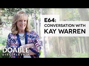 E64 Conversation with Kay Warren