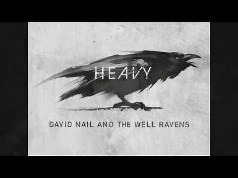 David Nail and The Well Ravens - Heavy (Official Audio)