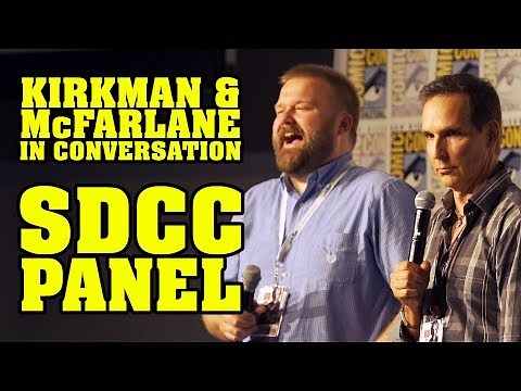 Robert Kirkman & Todd McFarlane In Conversation - SDCC 2017
