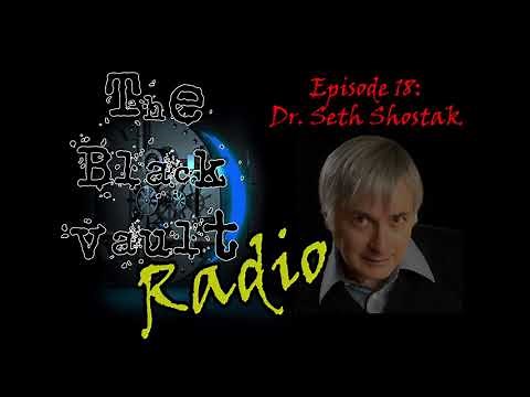 Ep-18 – Dr. Seth Shostak and the SETI Institute | The Black Vault Radio w/ John Greenewald, Jr.