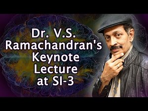 Internationally Renowned Neuroscientist, Dr. V.S. Ramachandran's Keynote Lecture