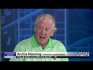 WGN-TV: Archie Manning Talks About Recovery from Back Pain