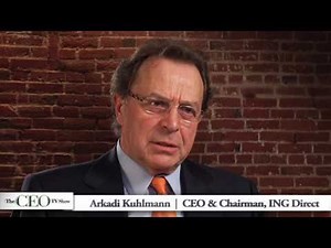 ING Direct -- CEO Arkadi Kuhlmann -- Culture and the Customer
