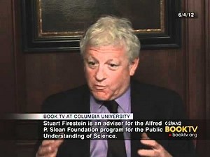 BookTV: Stuart Firestein, "Ignorance: How it Drives Science"